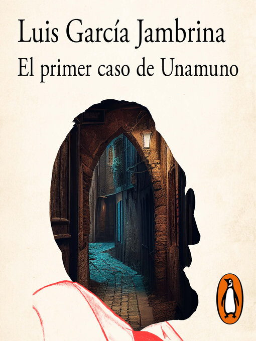 Title details for El primer caso de Unamuno by Luis García Jambrina - Available